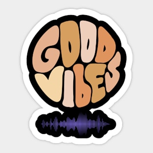 Good Vibes Sticker